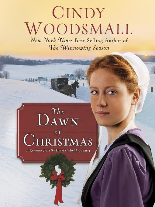 Title details for The Dawn of Christmas by Cindy Woodsmall - Available
